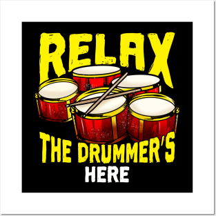 Relax The Drummer's Here Drums Percussion Band Posters and Art